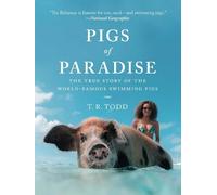 T. R. Todd Pigs of Paradise (Copertina rigida)