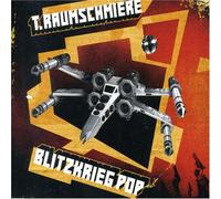 T. Raumschmiere - Blitzkrieg Pop
