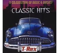 T.Rex Classic Hits: A Celebration of Marc and Mickey (CD) Album
