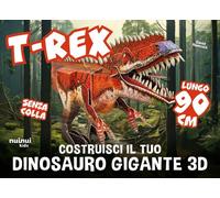 T-rex. Costruisci il tuo dinosauro gigante 3D - 2025 - Nuinui