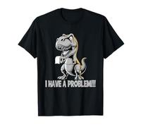 T-Rex Ho Un Problema Dinosaur Fun Maglietta