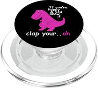 T Rex Se sei felice e lo sai batti il tuo - Divertente Dino PopSockets PopGrip per MagSafe
