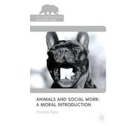 T. Ryan Animals and Social Work: A Moral Introduction (Copertina rigida)