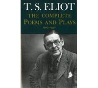 T S Eliot Complete Poems and Plays, (Copertina rigida)