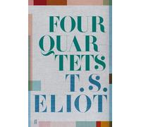 Four Quartets: T. S. Eliot