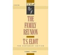T S Eliot The Family Reunion (Tascabile)