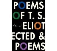 T S Eliot The Poems of T. S. Eliot: Volume I (Tascabile)