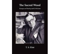 T S Eliot The Sacred Wood (Tascabile)