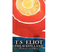 T S Eliot The Waste Land, Prufrock, and Others by T. S. Eliot (Copertina rigida)