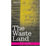 T S Eliot The Waste Land (Tascabile)