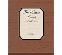 T S Eliot The Waste Land (Tascabile)