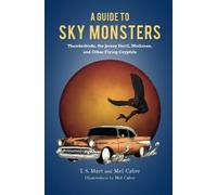 T.S.Mart MelCabre A Guide to Sky Monsters (Copertina rigida)