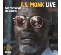 T.S. Monk - Two Continents One Groove