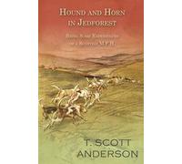 T Scott Anderso Hound and Horn in Jedforest - Being Some Experiences (Tascabile)
