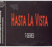T-Series - Hasta la vista [Single-CD]