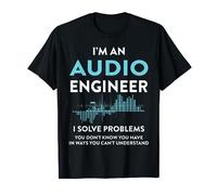 T-shirt Audio Engineer - Risolvo i problemi che non ti conosci Maglietta