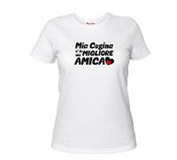 t-shirt bianca donna scritta mia cugina e la mia migliore amica regalo