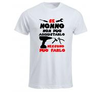t-shirt bianca uomo scritta se nonno non puo aggiustarlo idea regalo nonni