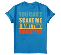 T-shirt compleanno uomo You Cant Scare Me I Have Two Daughters Fathers Day #FD