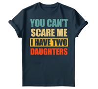 T-shirt compleanno uomo You Cant Scare Me I Have Two Daughters Fathers Day #FD