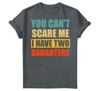 T-shirt compleanno uomo You Cant Scare Me I Have Two Daughters Fathers Day #FD