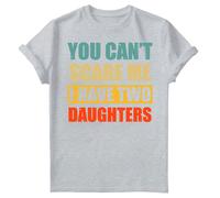 T-shirt compleanno uomo You Cant Scare Me I Have Two Daughters Fathers Day #FD