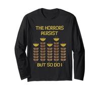 T-shirt con scritta divertente "The Horrors Persist But So Do I" Maglia a Manica