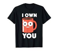 T-shirt con scritta «I Own You», divertente, per amanti del Maglietta