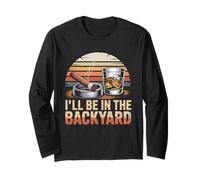 T-Shirt con Scritta in Inglese I 'll be in The Backyard Cigar, Motivo: Bourbon Whiskey Dad Maglia a Manica