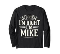 T-Shirt con Scritta of Course I'm Right, I'm Mike Maglia a Manica