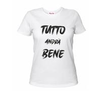 t-shirt cotone donna bianca scritta tutto andrà bene idea regalo positivita'