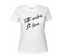 t-shirt cotone donna bianca scritta tutto andra ' bene regalo positivita'