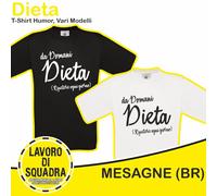 T-SHIRT Da Domani Dieta Ripetere Ogni Giorno Dimagrire Maglietta Divertente Simp