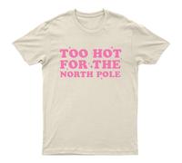 T-shirt da uomo Too Hot For The North Pole Christmas Holidays maglietta...