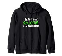 T-shirt divertente "I Hate Being Bipolar It's Awesome" Felpa con Cappuccio