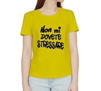 T-shirt divertente - Idea Regalo Originale - Non mi Stressare