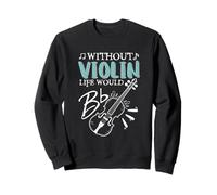 T-shirt divertente senza violino e scritta "Life WOULD BE FLAT" Felpa