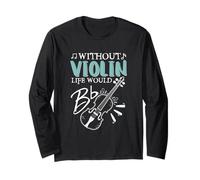 T-shirt divertente senza violino e scritta "Life WOULD BE FLAT" Maglia a Manica