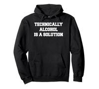 T-Shirt Divertente Technically Alcohol Is a Solution Felpa con Cappuccio