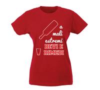 T-shirt Donna - A mali estremi bevi e rimedi