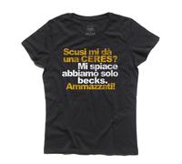 T-shirt donna Scusi mi dà una Ceres CERES vs BECKS birra doppio malto beer Genov