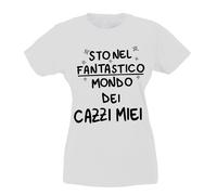 T-shirt Donna - Sto nel fantastico mondo dei cazzi miei