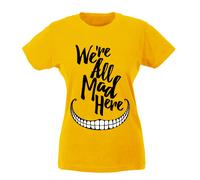 T-shirt Donna - We're all mad here Siamo tutti pazzi qui