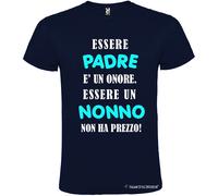 T-shirt Essere Padre è un Onore Essere un Nonno non ha Prezzo