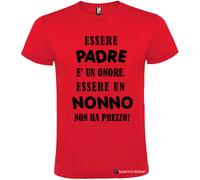 T-shirt Essere Padre è un Onore Essere un Nonno non ha Prezzo