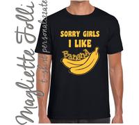 T-SHIRT GAY sorry girls I like banana MAGLIETTA DIVERTENTE IRONICA x uomo maglia