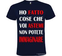 T-shirt Ho fatto cose che voi astemi non potete immaginare Italian Style Diffusi