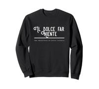 T-Shirt Il Dolce Far Niente Felpa