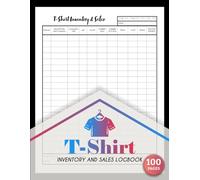 T-shirt Inventory & Sales Logbook: Apparel Stock Sale Tracker for Small Business | 100 Double-Sided Pages