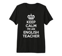 T-Shirt Keep Calm I'm An English Teacher Maglietta Premium